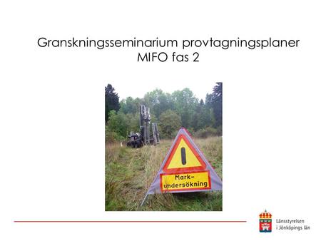 Granskningsseminarium provtagningsplaner MIFO fas 2