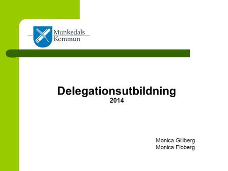 Delegationsutbildning 2014