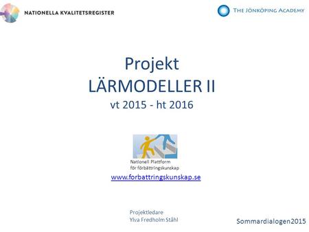 Projekt LÄRMODELLER II vt ht 2016
