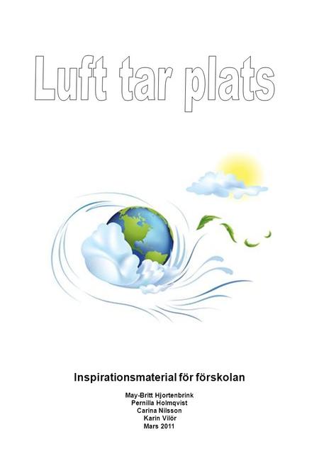 Inspirationsmaterial för förskolan May-Britt Hjortenbrink