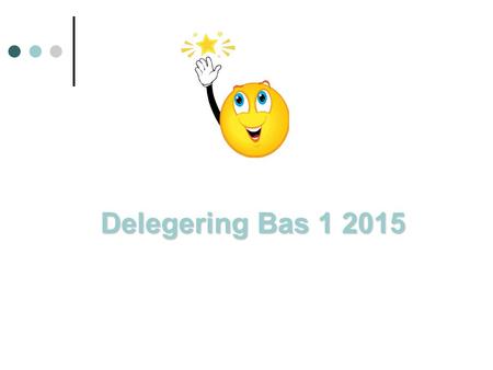 Delegering Bas 1 2015.