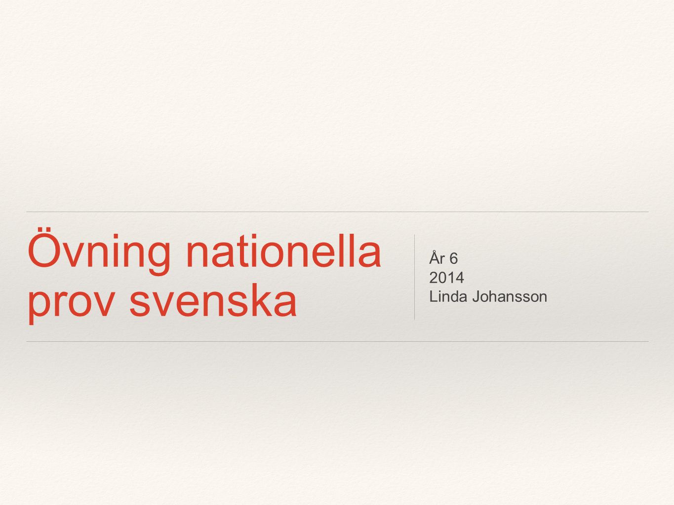 Svenska Nationella Prov Åk 9 Skriva - Till Foraldrar Med Barn I Ar 6 ...