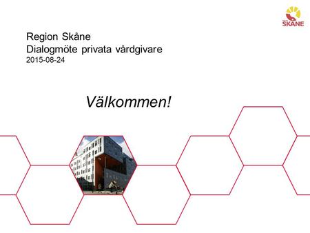 Region Skåne Dialogmöte privata vårdgivare