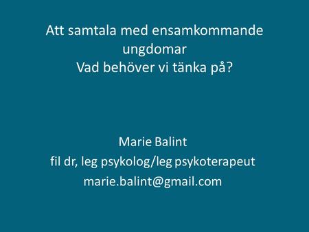 Att samtala med ensamkommande ungdomar Vad behöver vi tänka på?