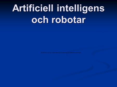 Artificiell intelligens och robotar