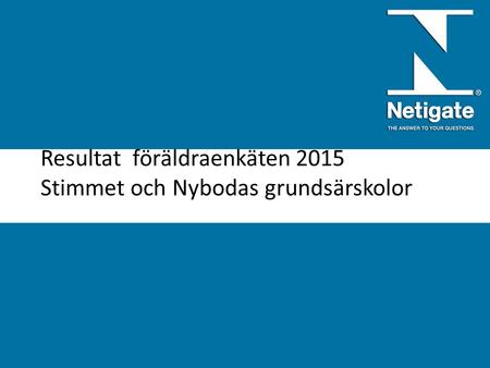 Resultat föräldraenkäten 2015 Stimmet och Nybodas grundsärskolor.