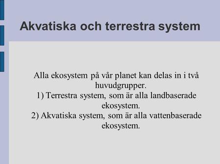 Akvatiska och terrestra system