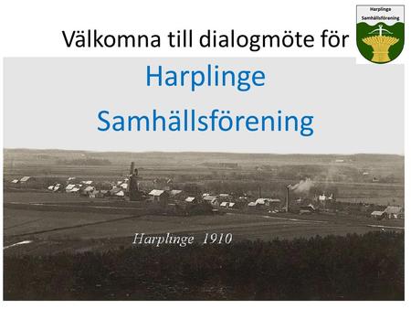 Välkomna till dialogmöte för Harplinge Samhällsförening.