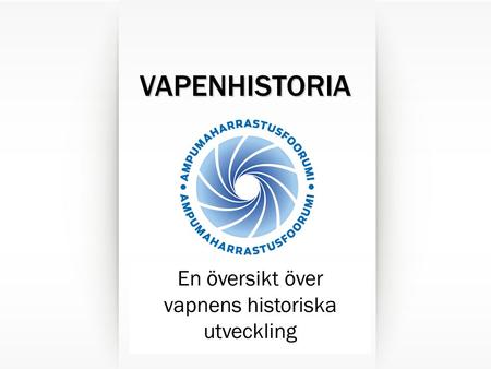 En översikt över vapnens historiska utveckling