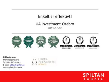 Enkelt är effektivt! UA Investment Örebro