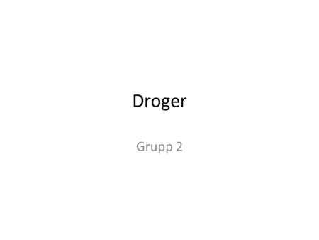Droger Grupp 2.