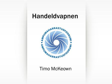 Handeldvapnen Timo McKeown.