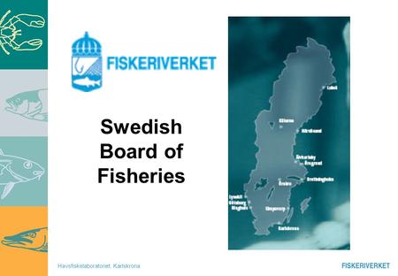 Havsfiskelaboratoriet, Karlskrona Swedish Board of Fisheries.