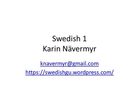 Swedish 1 Karin Nävermyr