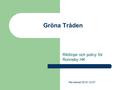 Gröna Tråden Riktlinjer och policy för Ronneby HK Reviderad 2010-12-07.