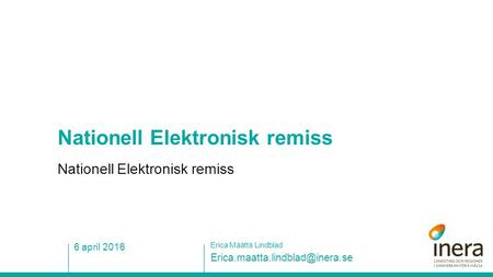 Nationell Elektronisk remiss Erica Määttä Lindblad 6 april 2016.