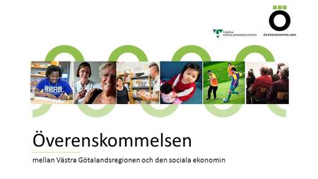 Överenskommelsen mellan Västra Götalandsregionen och den sociala ekonomin.