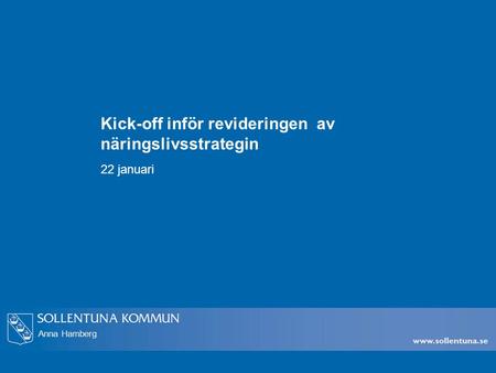 Anna Hamberg Kick-off inför revideringen av näringslivsstrategin 22 januari.