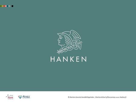 © Hanken Svenska handelshögskolan / Hanken School of Economics,