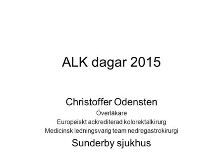 ALK dagar 2015 Christoffer Odensten Sunderby sjukhus Överläkare