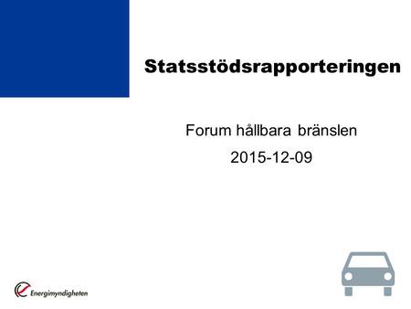 Statsstödsrapporteringen Forum hållbara bränslen 2015-12-09.
