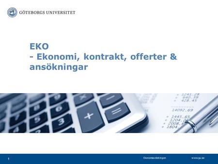 EKO - Ekonomi, kontrakt, offerter & ansökningar 1.