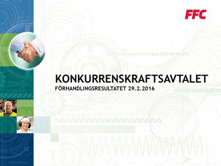 KONKURRENSKRAFTSAVTALET FÖRHANDLINGSRESULTATET 29.2.2016.