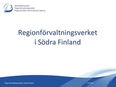 Regionförvaltningsverket i Södra Finland 5.10.20151.