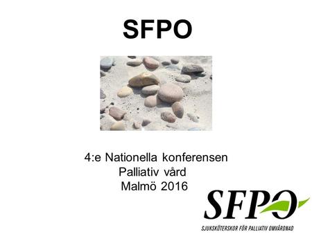 4:e Nationella konferensen Palliativ vård Malmö 2016 SFPO.