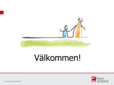 Välkommen!. Sen sommaren 2012 finns en övergripande överenskommelse BUS Gotland för arbetet med barn och unga i behov av särskilt.
