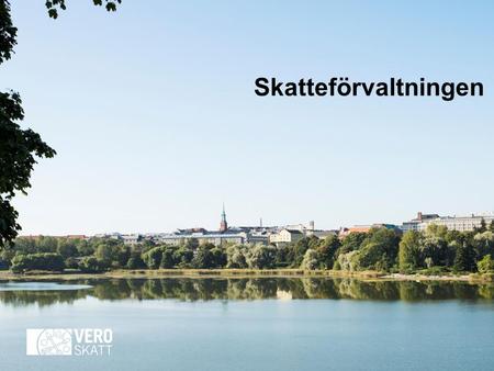 Skatteförvaltningen. Innehåll Insamling och utdelning av skatter Vår strategiska riktning Organisation och personal.