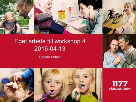 Eget arbete till workshop 4 2016-04-13 Region Skåne.