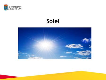 Solel. En timmes solinstrålning mot jordytan motsvarar den energi mänskligheten förbrukar under ett år! Ett vanligt villatak i Sverige tar emot ca fem.
