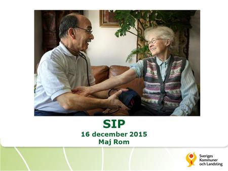 SIP 16 december 2015 Maj Rom. Antal personer Källa: SCB 2013.