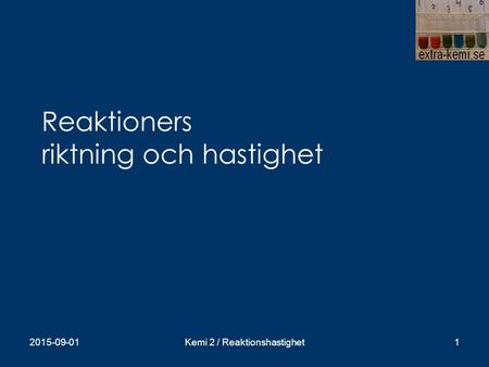 Reaktioners riktning och hastighet