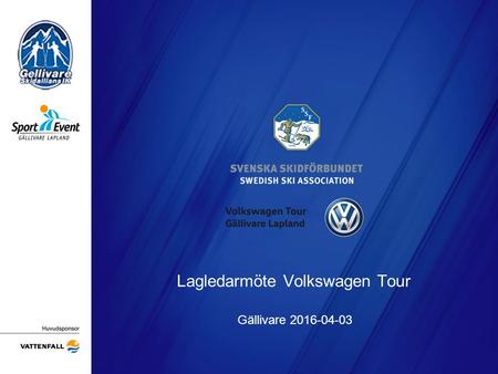 Lagledarmöte Volkswagen Tour Gällivare 2016-04-03.