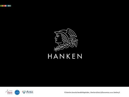 © Hanken Svenska handelshögskolan / Hanken School of Economics,