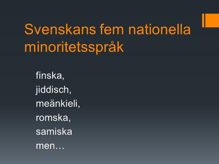 Svenskans fem nationella minoritetsspråk