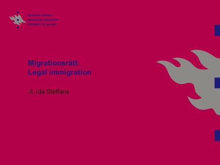 Migrationsrätt: Legal immigration JL Ida Staffans.