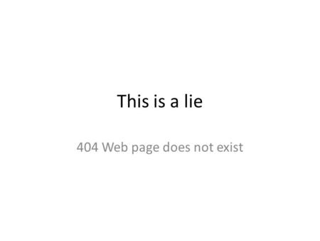This is a lie 404 Web page does not exist.