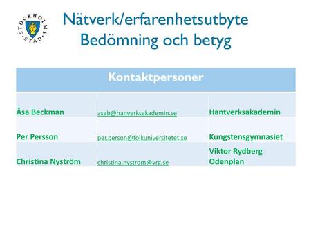 Nätverk/erfarenhetsutbyte Bedömning och betyg