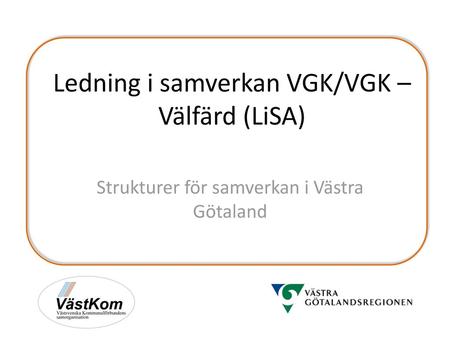 Ledning i samverkan VGK/VGK – Välfärd (LiSA)