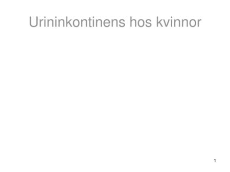 Urininkontinens hos kvinnor