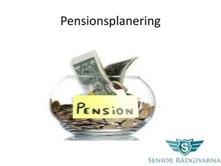 Pensionsplanering.