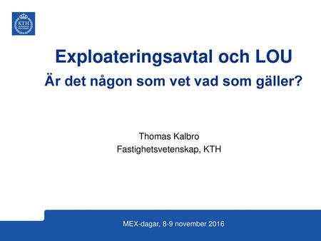 Exploateringsavtal och LOU Är det någon som vet vad som gäller?