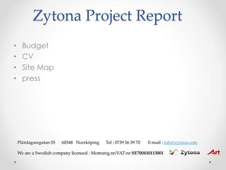Zytona Project Report Budget CV Site Map press