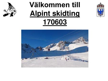 Välkommen till Alpint skidting 170603.