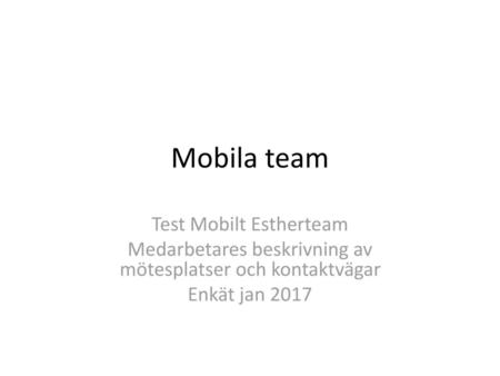 Mobila team Test Mobilt Estherteam