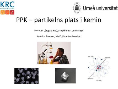 PPK – partikelns plats i kemin