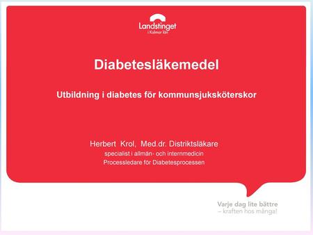 Diabetesläkemedel Utbildning i diabetes för kommunsjuksköterskor
